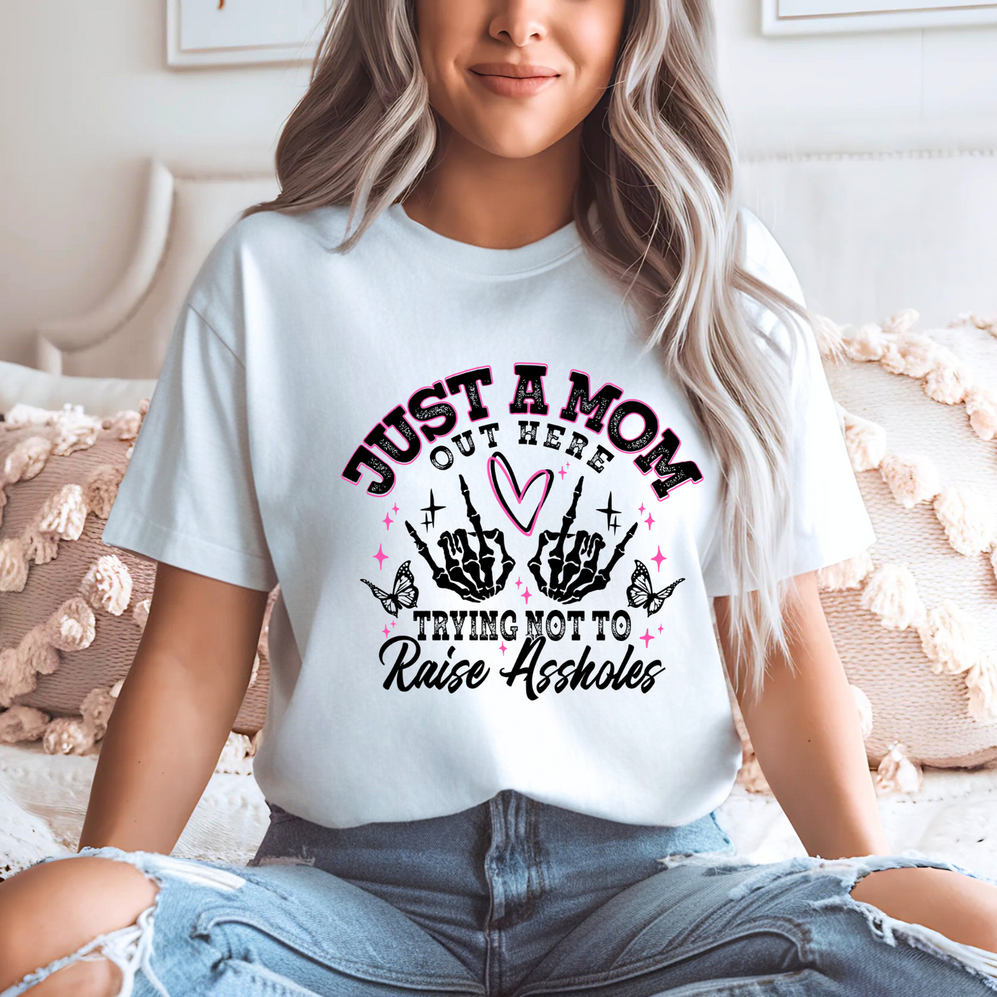 Just A Mom Out Here Trying Not To Raise Assholes