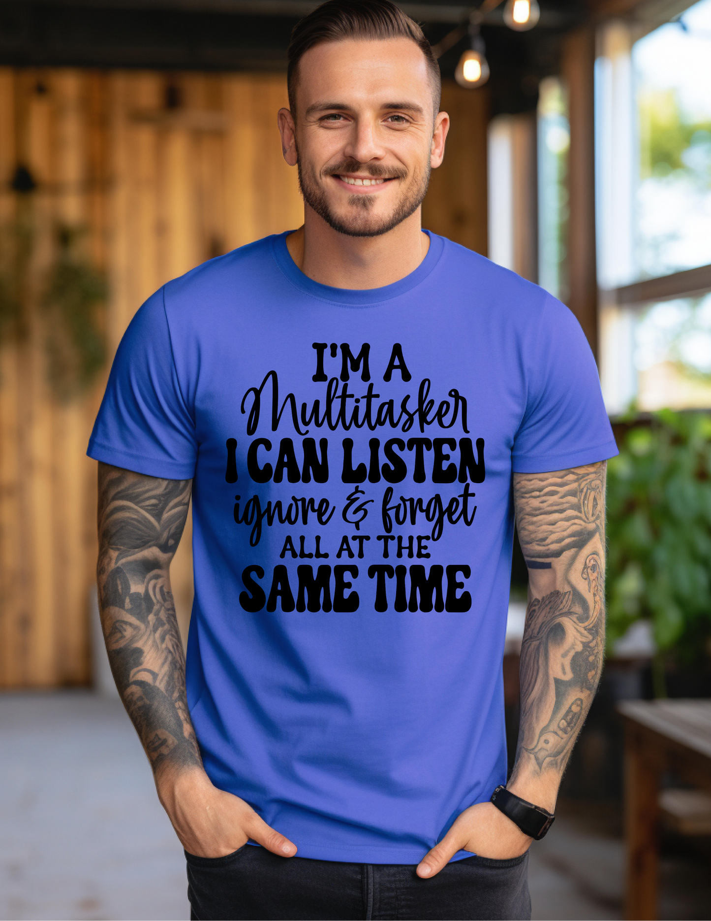 I'm A Multitasker I Can Listen Ignore & Forget All At The Same Time