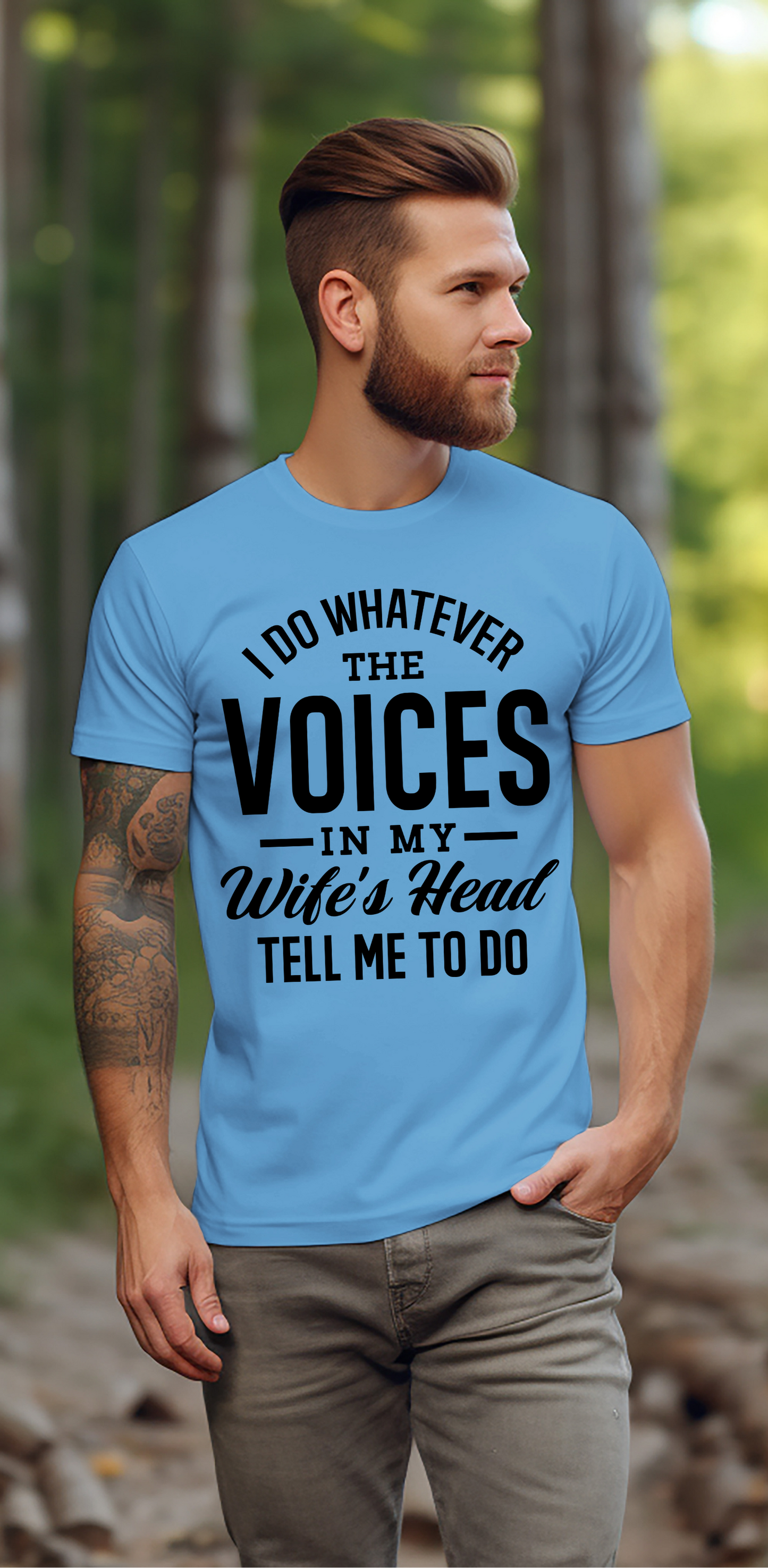 I Do Whatever The Voices In My Wife's Head Tell Me To Do