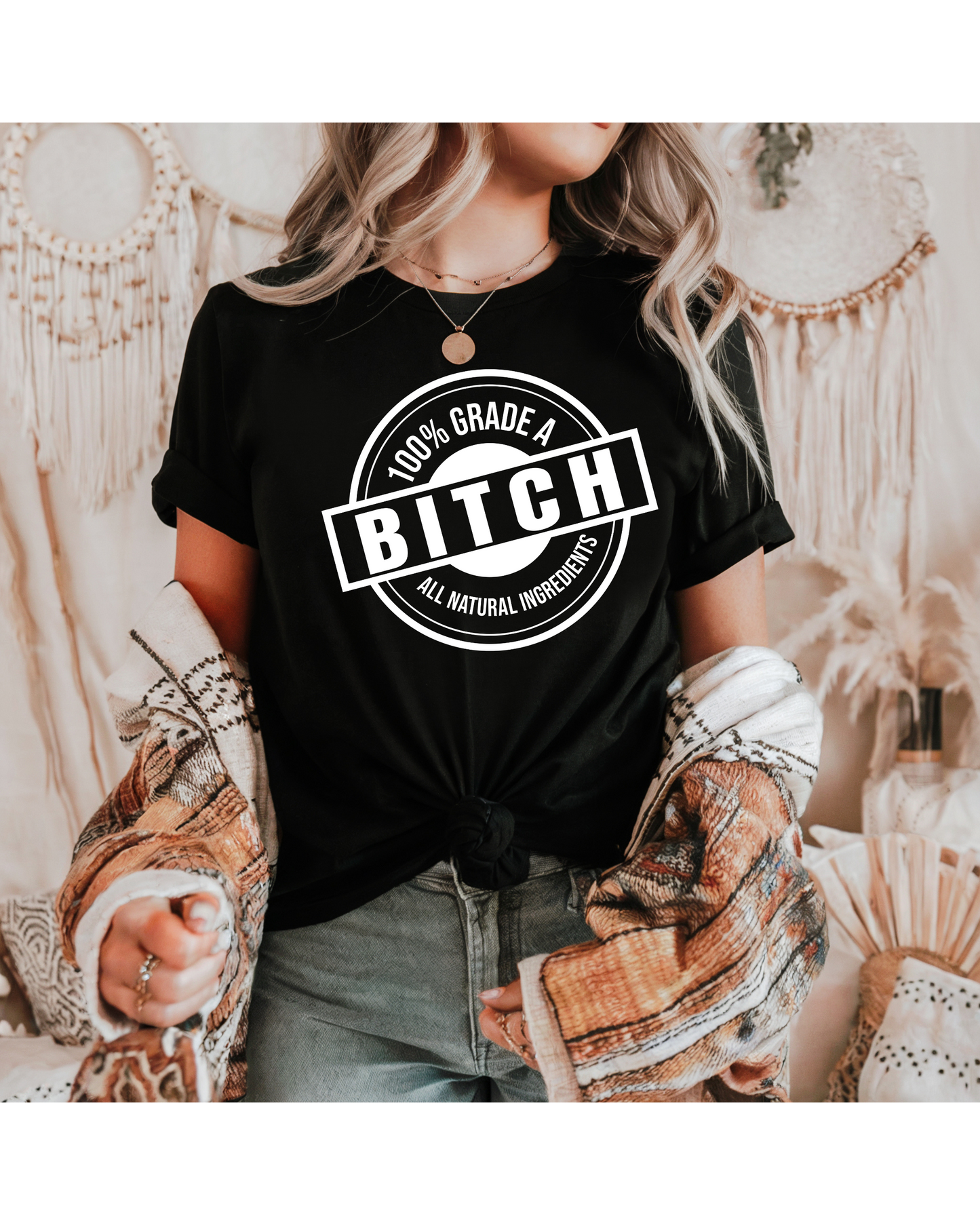 100% Grade A Bitch All Natural Ingredients