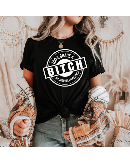 100% Grade A Bitch All Natural Ingredients