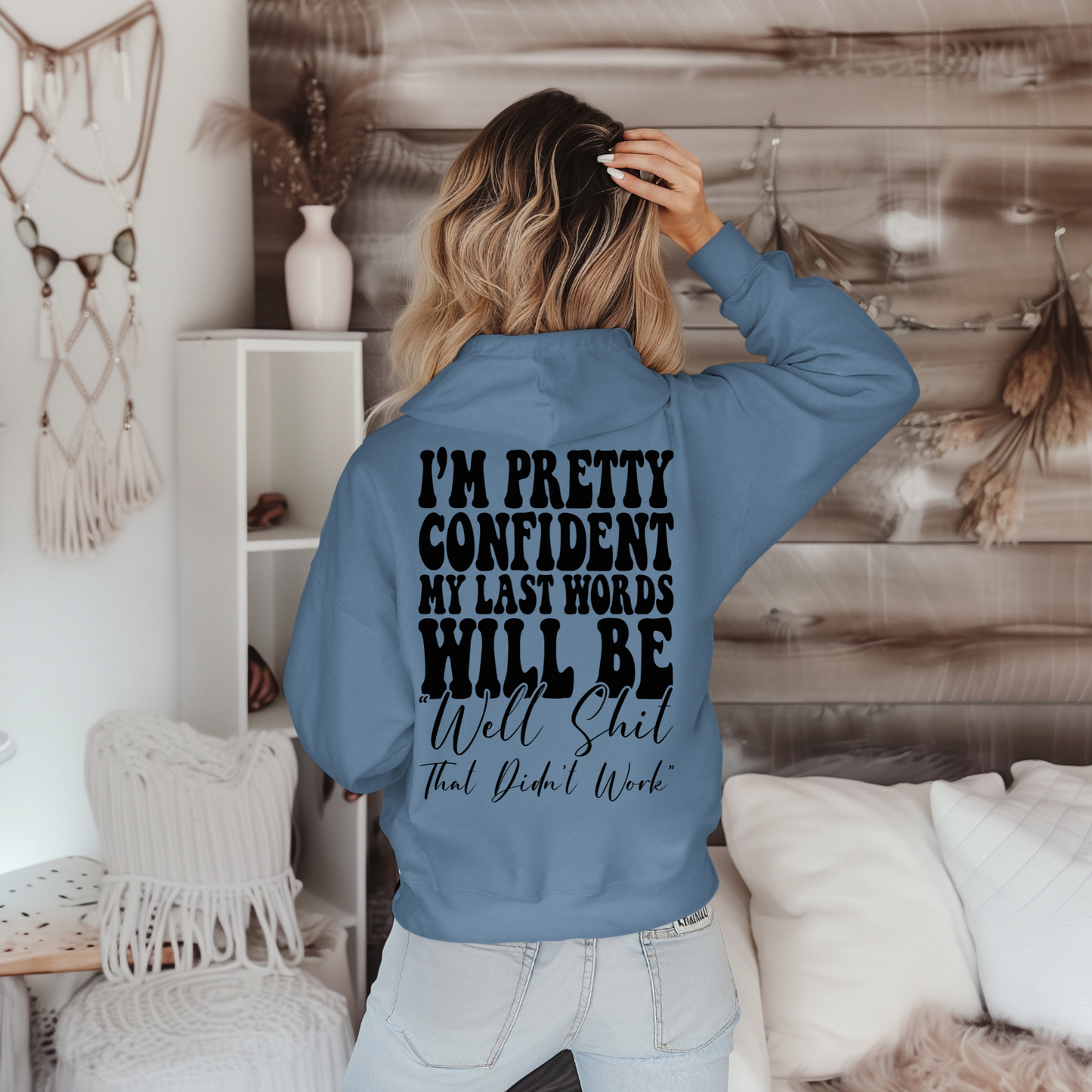 I'M Pretty Confident My Last Words We Be Well Shit That Didn't Work