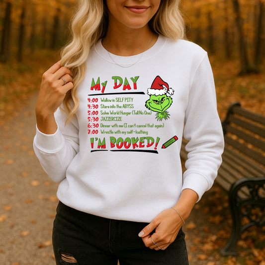 MY DAY~ I'M BOOKED GRINCH