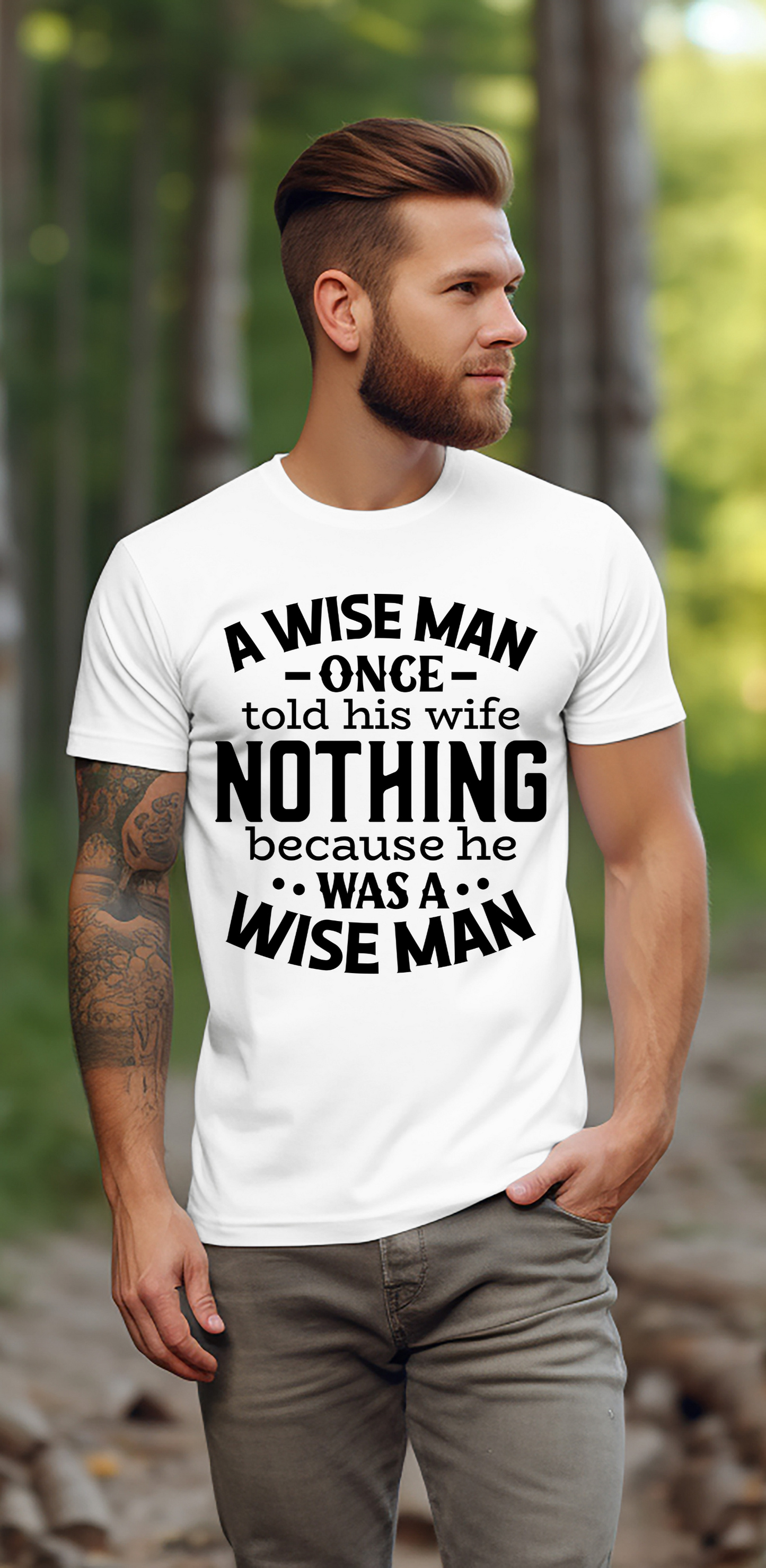 A Wise Man Once Told His Wife Nothing Because He Was A Wise Man