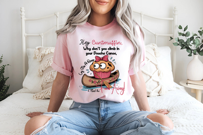 Hey Cuntmuffin Why Don't You Climb In Your Douche Canoe, Cry Me A River & Float The Fuck Away!