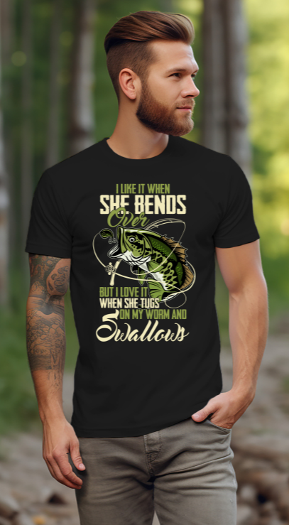 I Like It When She Bends Over But I Love It When She Tugs On My Worm And Swallows