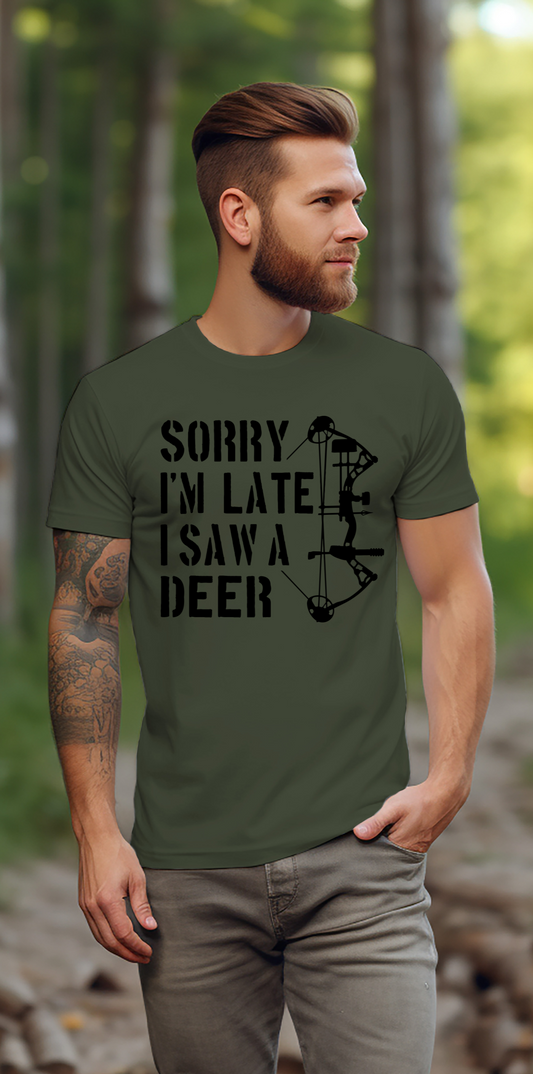 Sorry I'm Late I Saw A Deer